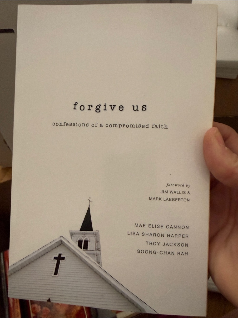 Forgive Us: Confessions of a Compromised Faith - White Cover